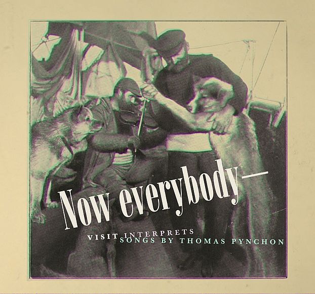 Album cover: "Now everybody--" Visit Interprets Songs by Thomas Pynchon
